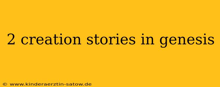 2 creation stories in genesis