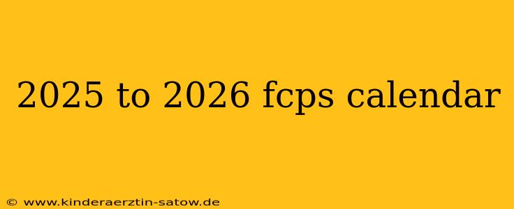 2025 to 2026 fcps calendar