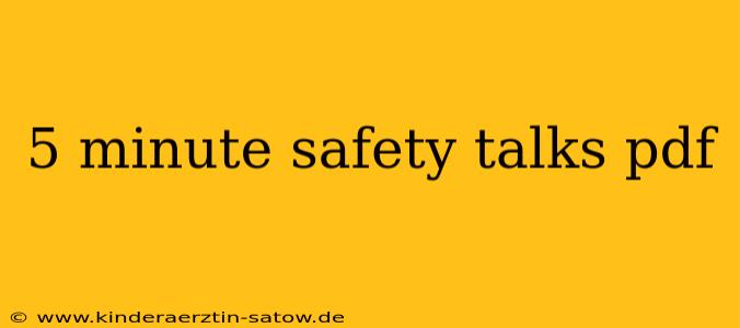 5 minute safety talks pdf