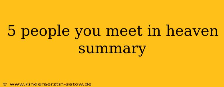 5 people you meet in heaven summary