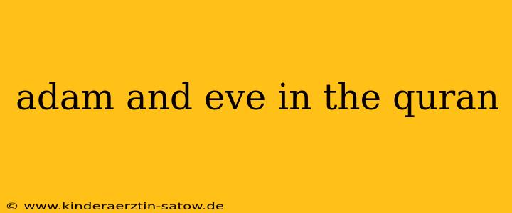 adam and eve in the quran