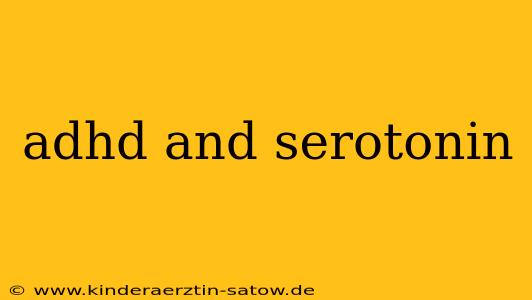 adhd and serotonin