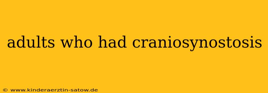 adults who had craniosynostosis