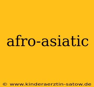 afro-asiatic