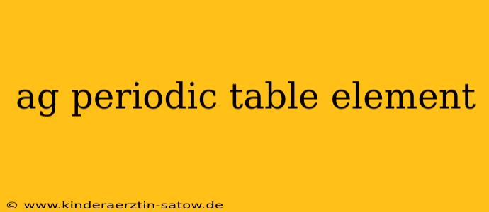 ag periodic table element