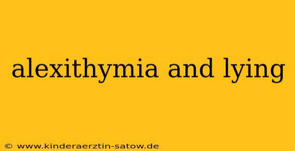 alexithymia and lying