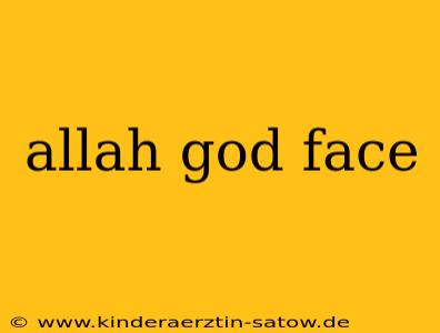 allah god face