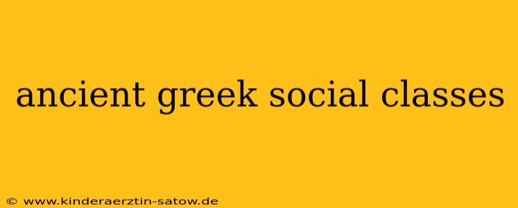 ancient greek social classes