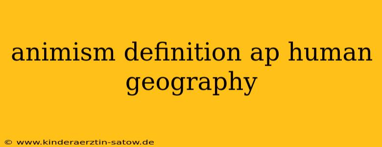 animism definition ap human geography