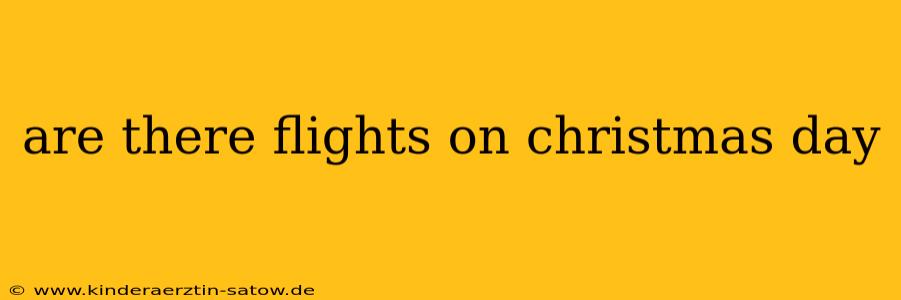 are there flights on christmas day