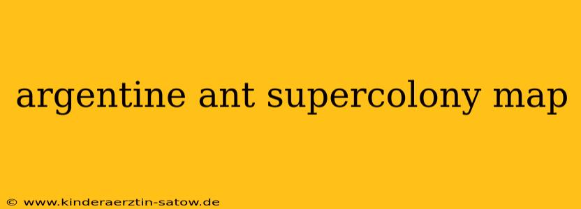 argentine ant supercolony map