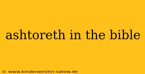 ashtoreth in the bible