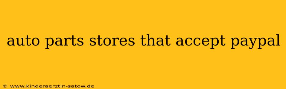 auto parts stores that accept paypal