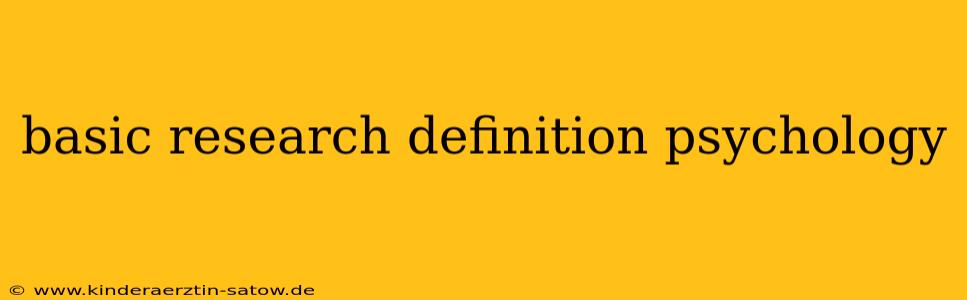 basic research definition psychology
