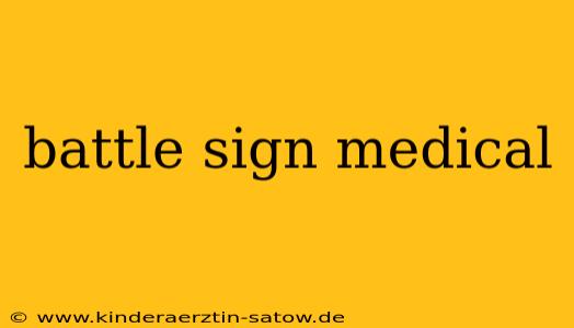 battle sign medical