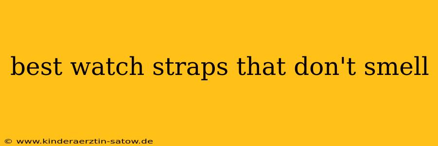 best watch straps that don't smell