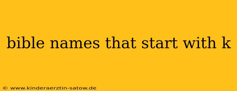 bible names that start with k