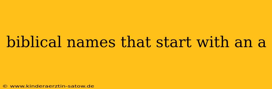 biblical names that start with an a