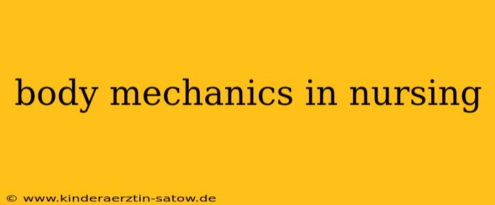 body mechanics in nursing