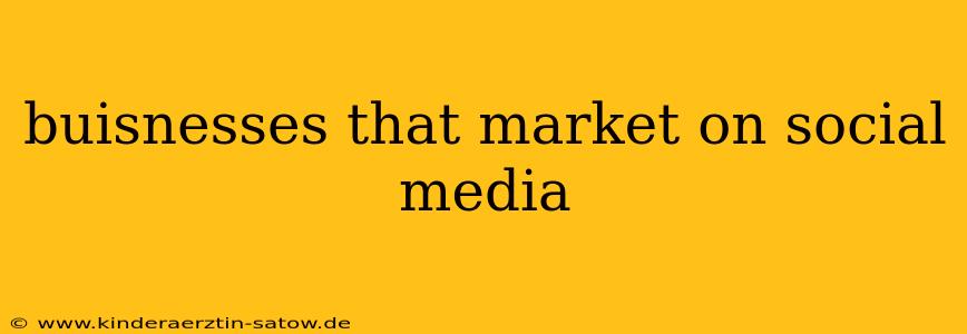 buisnesses that market on social media