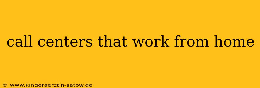 call centers that work from home