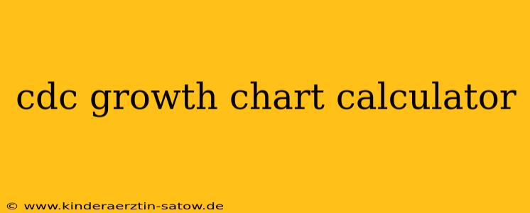 cdc growth chart calculator