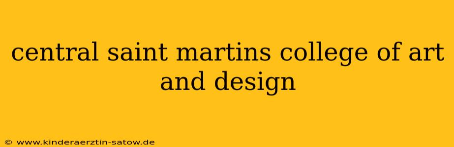 central saint martins college of art and design