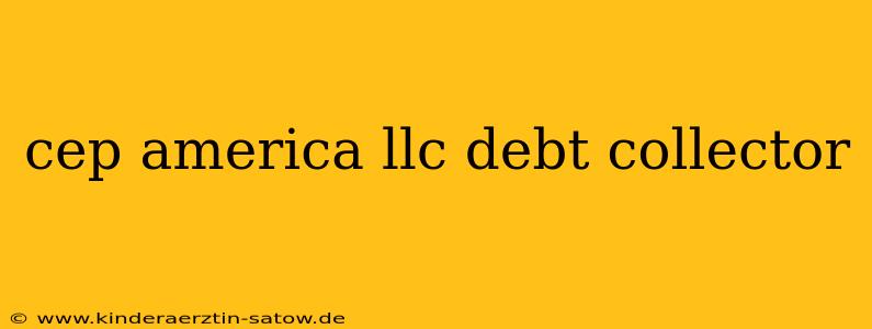 cep america llc debt collector