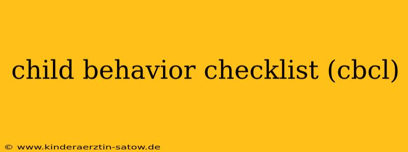 child behavior checklist (cbcl)