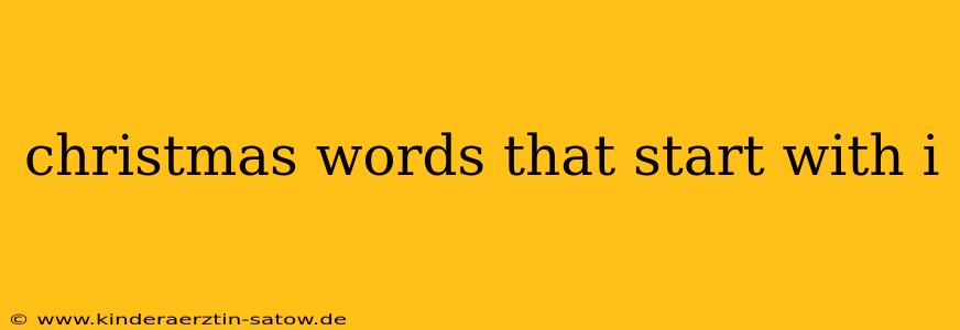 christmas words that start with i