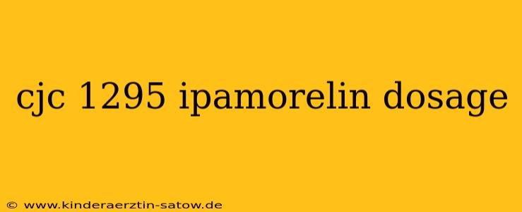 cjc 1295 ipamorelin dosage