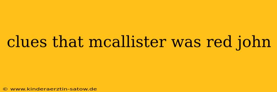 clues that mcallister was red john