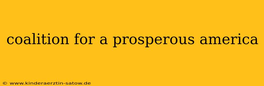 coalition for a prosperous america