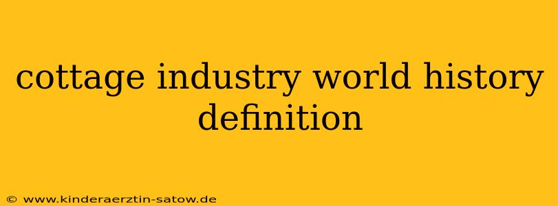 cottage industry world history definition