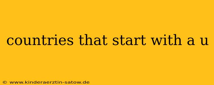 countries that start with a u