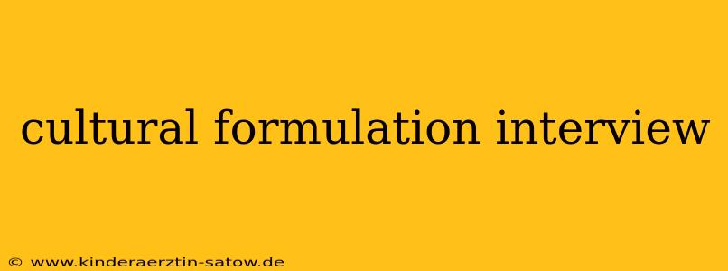 cultural formulation interview