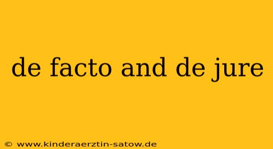 de facto and de jure