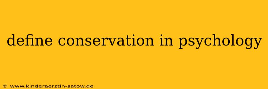 define conservation in psychology