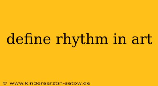 define rhythm in art