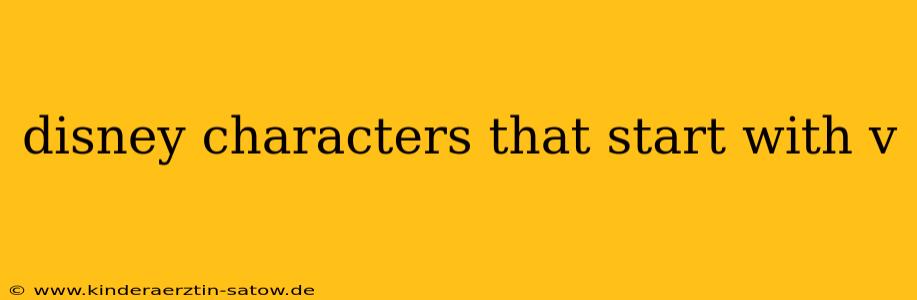 disney characters that start with v