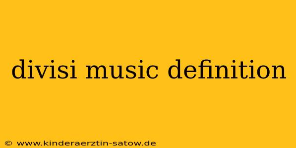 divisi music definition