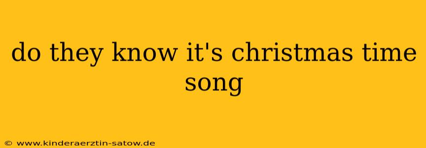 do they know it's christmas time song