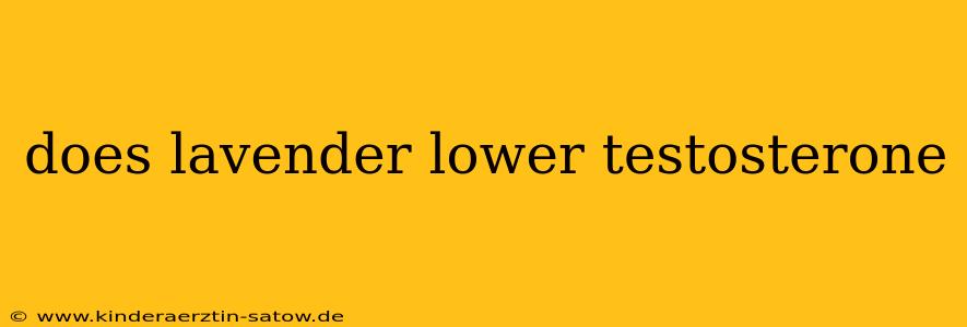 does lavender lower testosterone