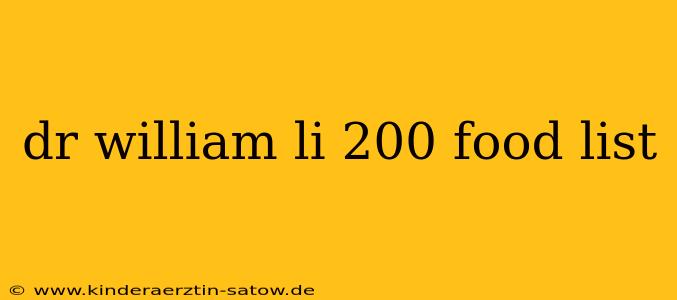 dr william li 200 food list