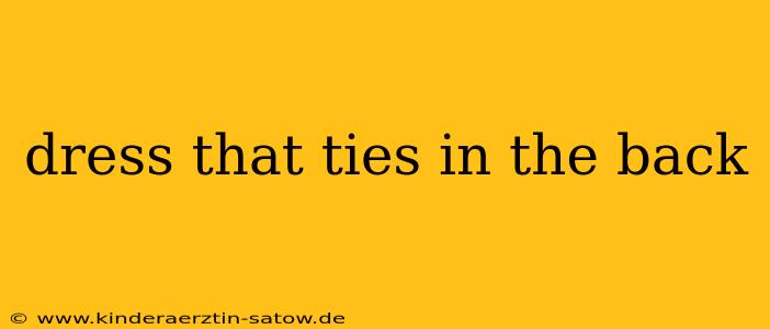 dress that ties in the back