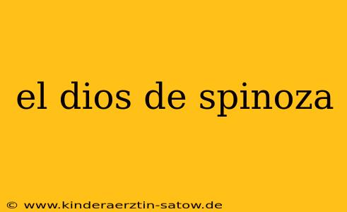 el dios de spinoza