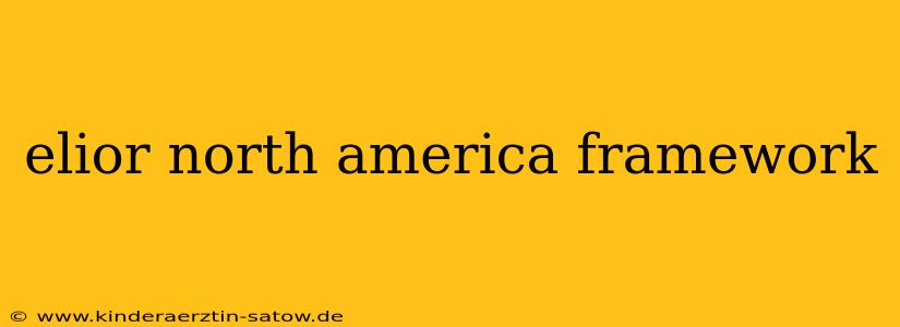 elior north america framework