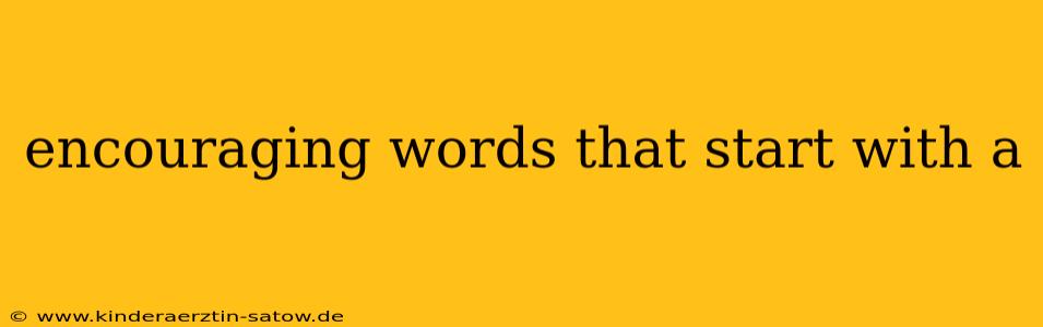 encouraging words that start with a