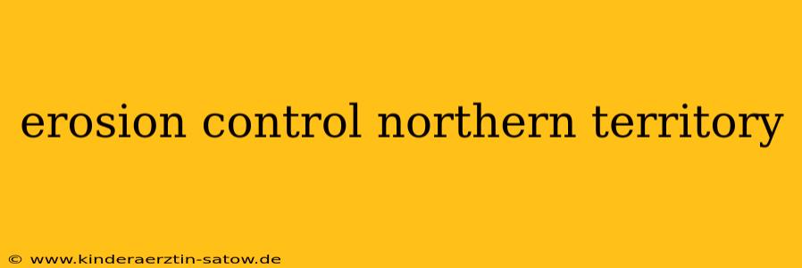 erosion control northern territory