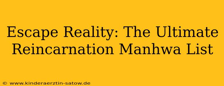 Escape Reality: The Ultimate Reincarnation Manhwa List
